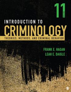 Introduction to Criminology: Theories, Methods, and Criminal Behavior di Frank E. Hagan, Leah E. Daigle edito da SAGE PUBN