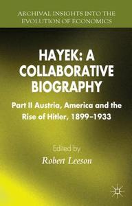 Hayek: A Collaborative Biography di R. Leeson edito da Palgrave Macmillan