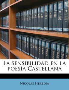La Sensibilidad En La Poes A Castellana di Nicol?'s Heredia edito da Nabu Press