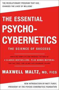 The Essential Psycho-Cybernetics di Maxwell Maltz edito da ST MARTINS PR