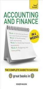 Accounting & Finance In 4 Weeks di Roger Mason edito da Hodder & Stoughton