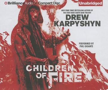 Children of Fire di Drew Karpyshyn edito da Brilliance Corporation