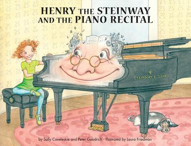 Henry The Steinway And The Piano Recital di Peter Goodrich, Sally Coveleskie edito da GIA Publications