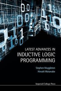 Latest Advances In Inductive Logic Programming di Muggleton Stephen edito da Imperial College Press