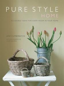Pure Style Home di Jane Cumberbatch edito da Ryland, Peters & Small Ltd