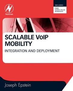 Scalable VoIP Mobility di Joseph Epstein edito da Elsevier LTD, Oxford