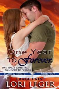 One Year to Forever - Large Print: Halos & Horns: Book Four di Lori Leger edito da Cajunflair Publishing