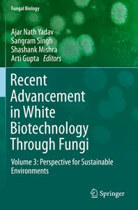 Recent Advancement in White Biotechnology Through Fungi edito da Springer International Publishing