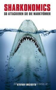 Sharkonomics di Stefan Engeseth edito da Midas Management