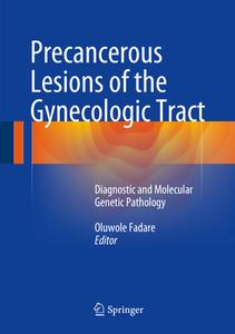 Precancerous Lesions Of The Gynecologic Tract edito da Springer International Publishing Ag