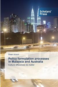 Policy Formulation Processes In Malaysia di SIAAN ANSORI edito da Lightning Source Uk Ltd