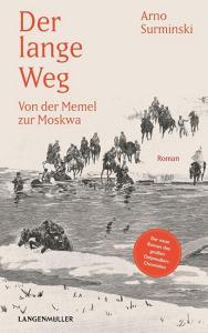 Der lange Weg di Arno Surminski edito da Langen - Mueller Verlag