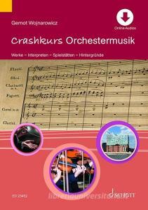 Crashkurs Orchestermusik di Gernot Wojnarowicz edito da Schott Music