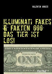 Illuminati Fakt & Fiktion di Valentin Anker, Valentin Mutrasiel edito da Books On Demand