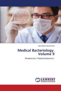 Medical Bacteriology. Volume 9 di Hamidreza Honarmand edito da LAP LAMBERT Academic Publishing