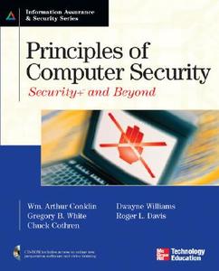 Principles of Computer Security: Security+ and Beyond [With CDROM] di Wm Arthur Conklin, Gregory B. White, Chuck Cothren edito da McGraw-Hill Companies
