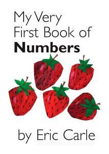 My Very First Book of Numbers di Eric Carle edito da Philomel Books