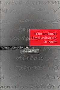 Inter-Cultural Communication at Work di Michael Clyne edito da Cambridge University Press