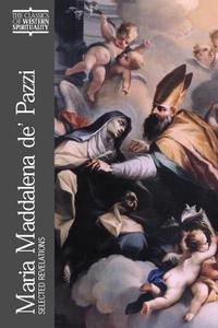 Maria Maddalena de' Pazzi di Armando Maggi, Maria Maddalena De' Pazzi edito da Paulist Press