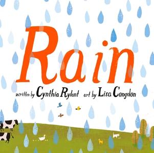 Rain di Cynthia Rylant edito da BEACH LANE BOOKS