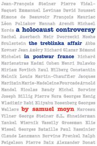 A Holocaust Controversy: The Treblinka Affair in Postwar France di Samuel Moyn edito da BRANDEIS UNIV PR