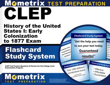 CLEP History of the United States I Early Colonization to 1877 Exam Flashcard Study System: CLEP Test Practice Questions and Review for the College Le di CLEP Exam Secrets Test Prep Team edito da Mometrix Media LLC