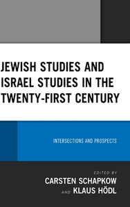 Jewish Studies and Israel Studies in the Twenty-First Century di Carsten Schapkow edito da Rowman & Littlefield
