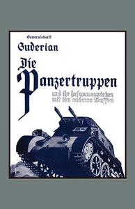 Die Panzertruppen di Heinz Guderian edito da Naval & Military Press Ltd