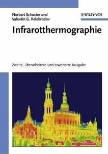 Infrarotthermographie di Norbert Schuster, Valentin G. Kolobrodov edito da Wiley VCH Verlag GmbH