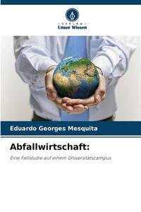 Abfallwirtschaft: di Eduardo Georges Mesquita edito da Verlag Unser Wissen