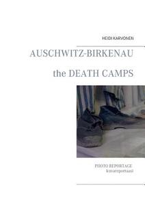 Auschwitz Birkenau di Heidi Karvonen edito da Books on Demand