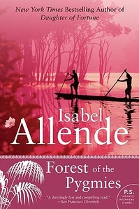 Forest of the Pygmies di Isabel Allende edito da Harper Perennial