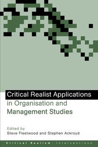 Critical Realist Applications in Organisation and Management Studies di Stephen Ackroyd edito da Routledge