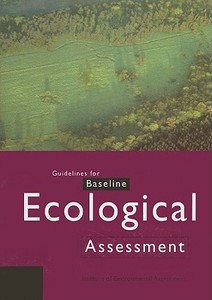 Guidelines for Baseline Ecological Assessment di Institute Of Environmental Assessment edito da Taylor & Francis Ltd