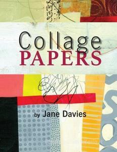 Collage Papers di Jane Davies edito da LIGHTNING SOURCE INC