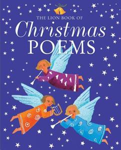 The Lion Book of Christmas Poems di Sophie Piper edito da Lion Hudson LTD