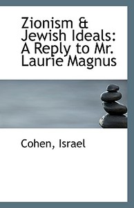 Zionism & Jewish Ideals di Cohen Israel edito da Bibliolife