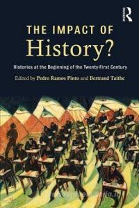 The Impact of History? di Pedro Ramos Pinto edito da Routledge