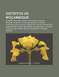 Distritos De Mo Ambique: Moamba, Ancuabe di Fonte Wikipedia edito da Books LLC, Wiki Series