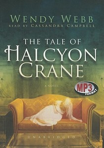 The Tale of Halcyon Crane di Wendy Webb edito da Blackstone Audiobooks