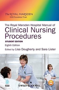 The Royal Marsden Hospital Manual Of Clinical Nursing Procedures di Lisa Dougherty, Sara Lister edito da John Wiley And Sons Ltd