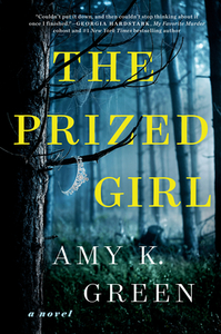 The Prized Girl di Amy K. Green edito da DUTTON BOOKS