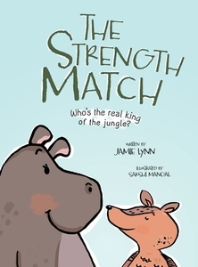 The Strength Match di Jamie Lynn edito da FriesenPress