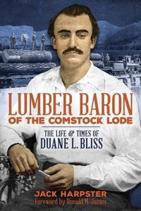 Lumber Baron of the Comstock Lode di Jack Harpster edito da AMER HISTORY CO