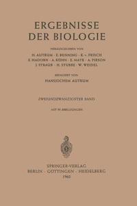Ergebnisse der Biologie di Hansjochem Autrum, E. Bünning, K. V. Frisch, E. Hadorn, A. Kühn, E. Mayr, A. Pirson, J. Straub, H. Stubbe, W. Weidel edito da Springer Berlin Heidelberg