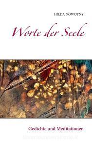 Worte der Seele di Hilda Nowotny edito da Books on Demand