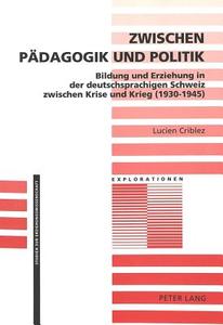 Zwischen Pädagogik und Politik di Lucien Criblez edito da Lang, Peter