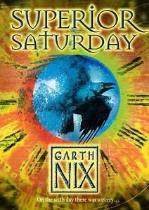 Superior Saturday di Garth Nix edito da HarperCollins Publishers