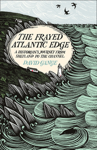 The Frayed Atlantic Edge di David Gange edito da HarperCollins Publishers
