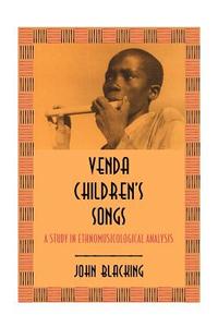 Venda Childrens Songs (Paper) di John Blacking edito da University of Chicago Press
